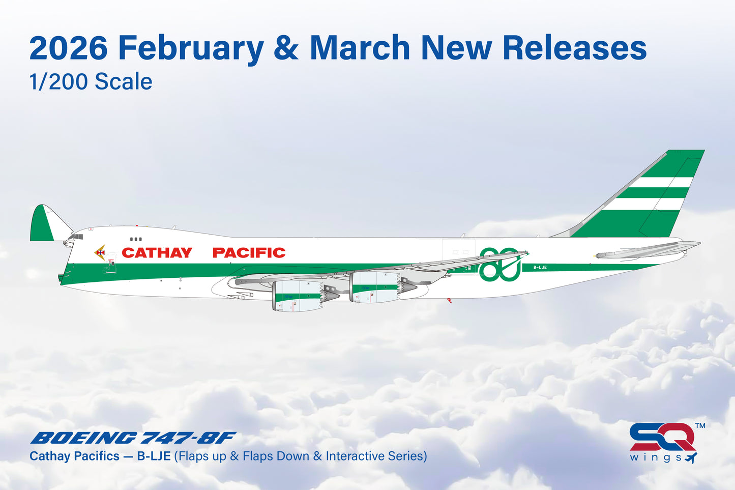 Pre-Order SQ Wings 1:200 Cathay Pacific Cargo Boeing 747-8F B-LJE "80th Anniversary" Flaps Down L2337FD