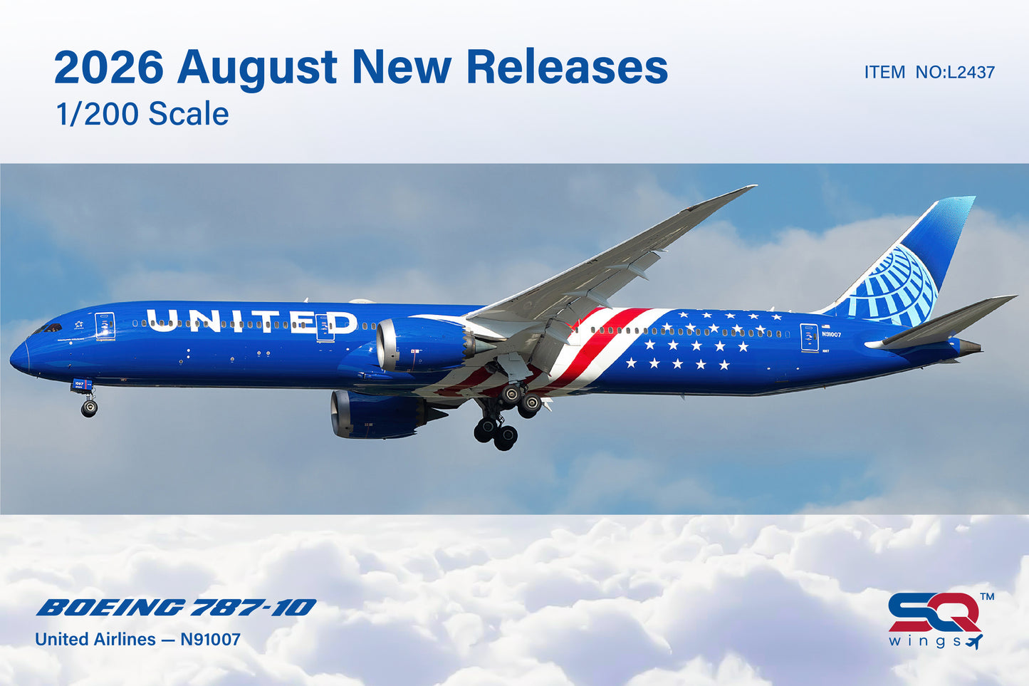 Pre-Order SQ Wings 1:200 United Airlines Boeing 787-10 N91007 "America 250" L2437