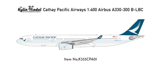 Pre-Order Kylin Models 1:400 Cathay Pacific Airbus A330-300 B-LBC K333CPA01