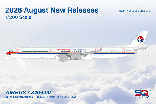 Pre-Order SQ Wings 1:200 China Eastern Airlines Airbus A340-600 B-6050